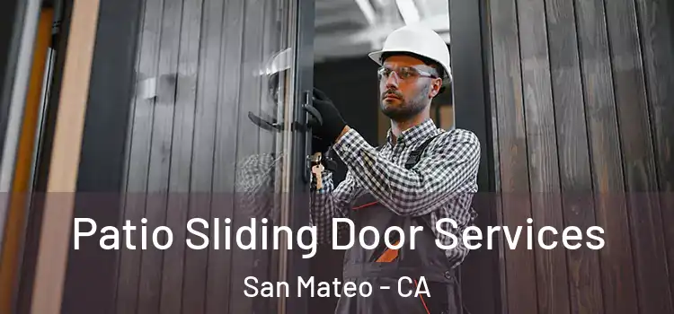 Patio Sliding Door Services San Mateo - CA
