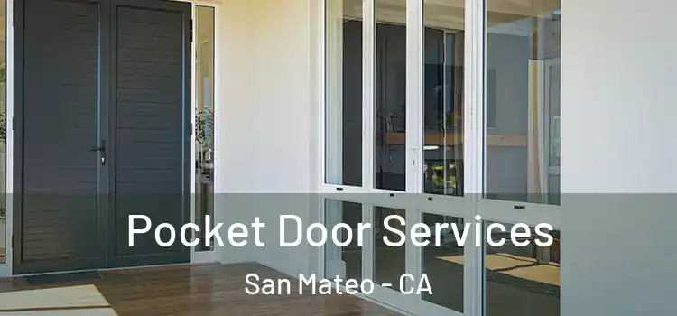 Pocket Door Services San Mateo - CA