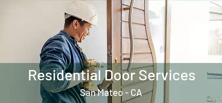 Residential Door Services San Mateo - CA
