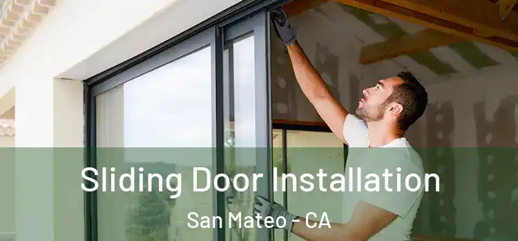 Sliding Door Installation San Mateo - CA